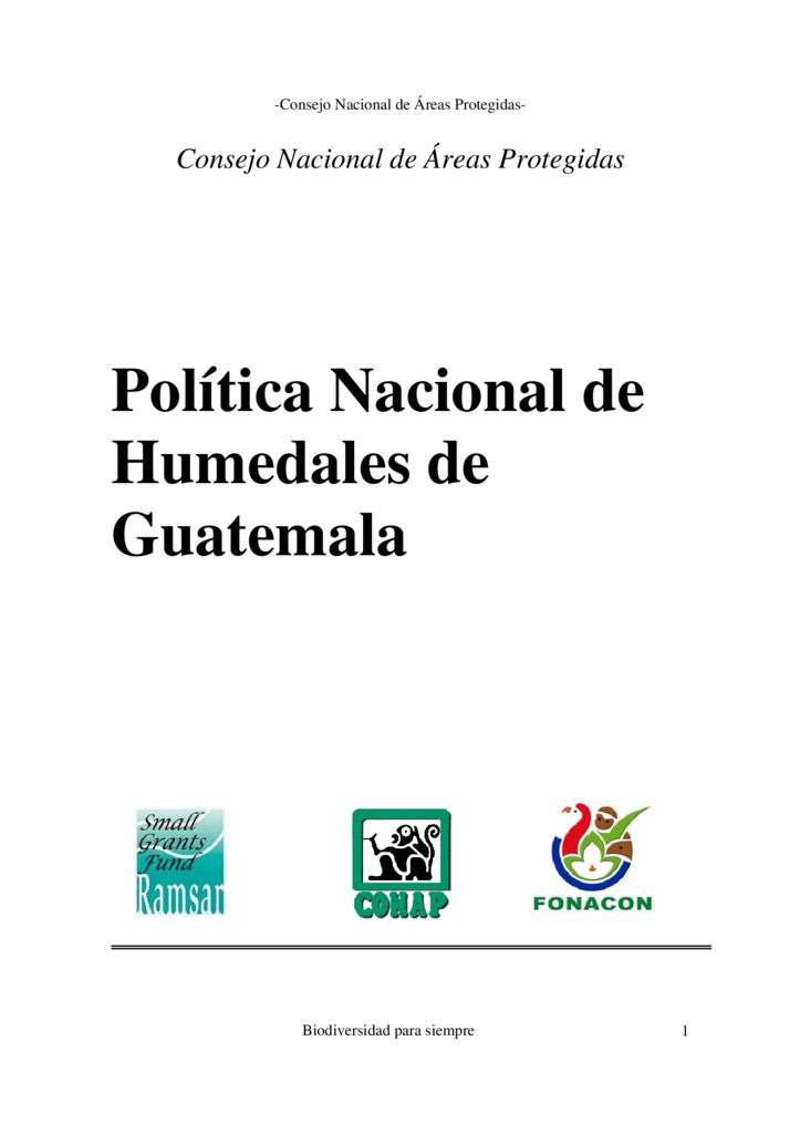 2005. Política Nacional de Humedales en Guatemala. Ramsar CONAP Fonacon