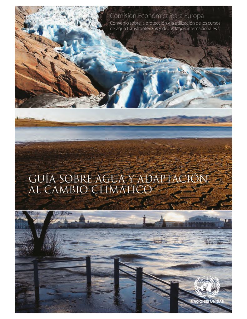 2014. Guía sobre el agua y la adaptación al Cambio Climático. Naciones Unidas