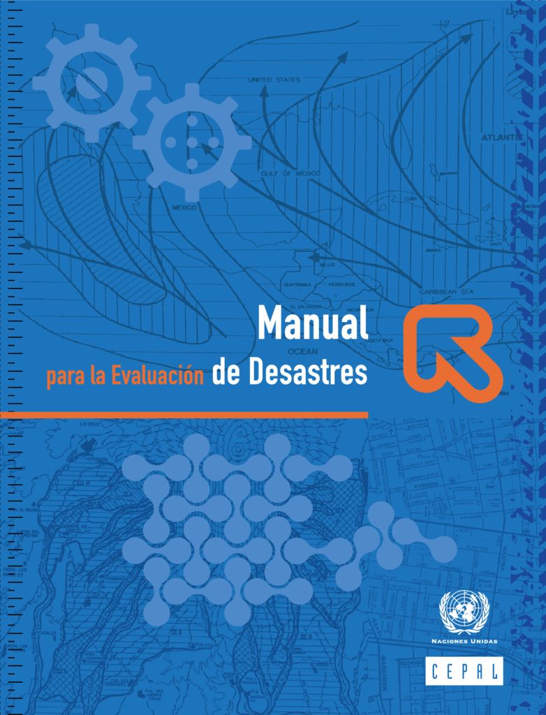 2014. Manual para evaluación de desastres. CEPAL