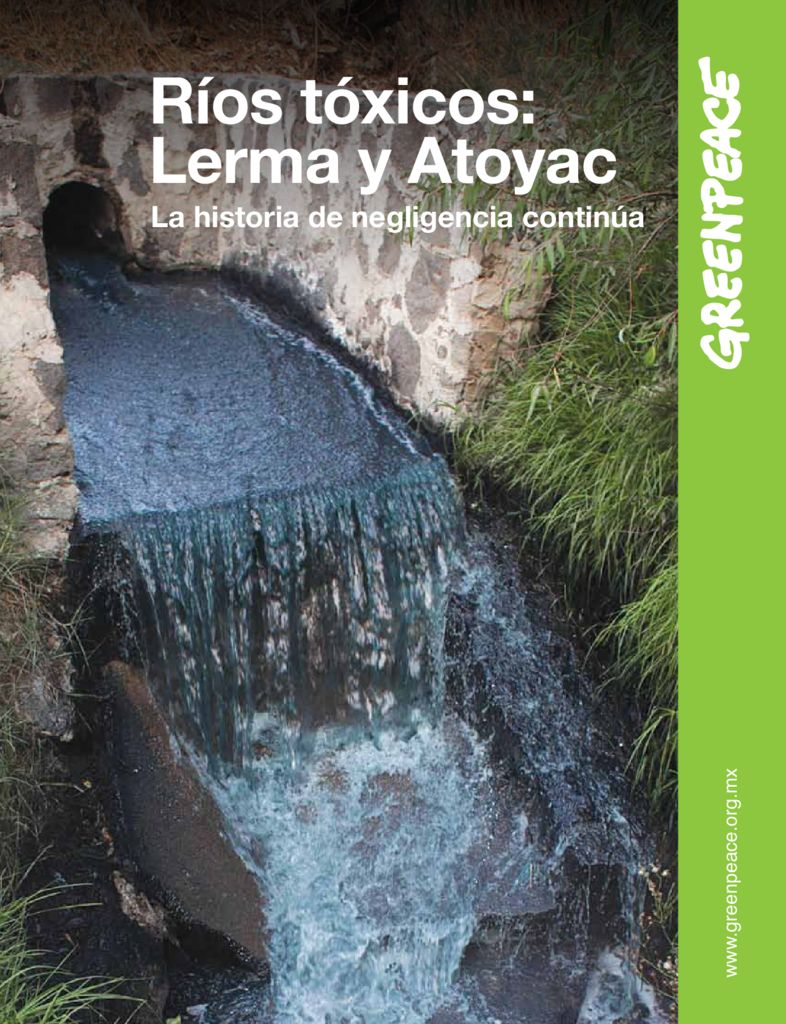 2014. Ríos tóxicos Lerma y Atoyac. Greenpeace México