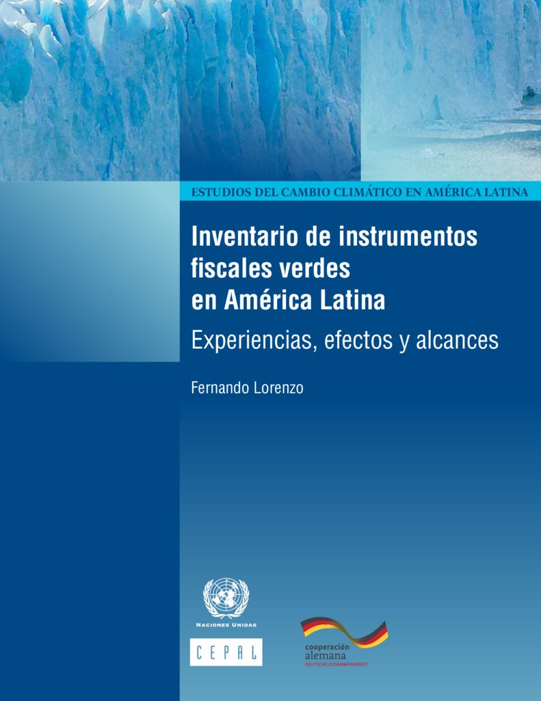 2016. Inventario de instrumentos fiscales verdes en América Latina. Naciones Unidas