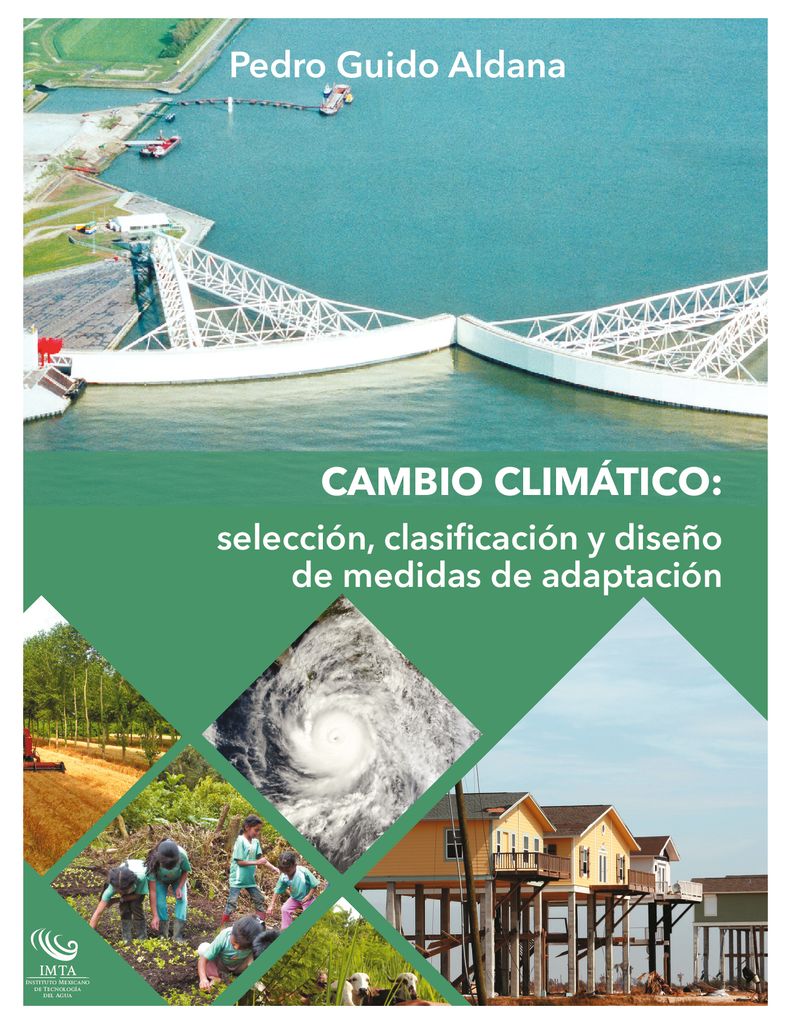 2017. Cambio Climático- Selección, clasificación y diseño de medidas de adaptación. IMTA