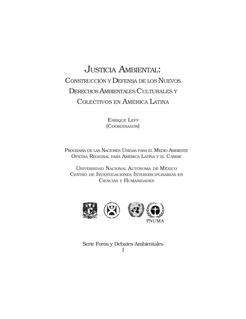 2001. Justicia ambiental – Construcción y defensa de los nuevos derecho ambientales y colectivos en América Latina. PNUMA