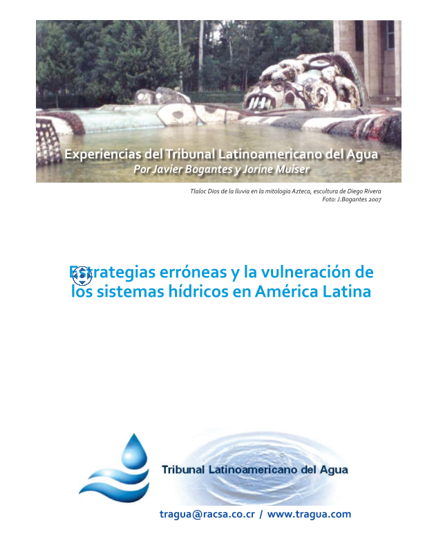 2007. Estrategias erróneas y la vulneración de los sistemas hídricos en America Latina