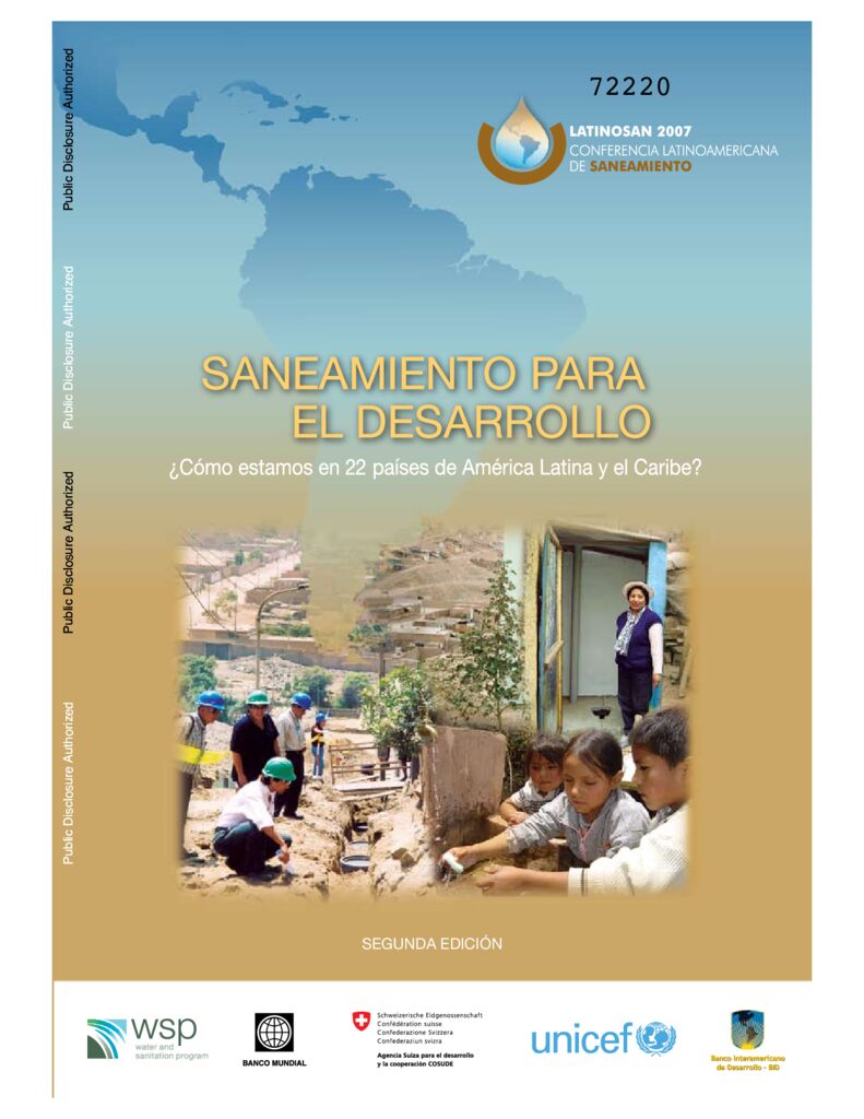 2007. Saneamiento para el Desarrollo – Cómo estamos en 22 países de América Latina y el Caribe