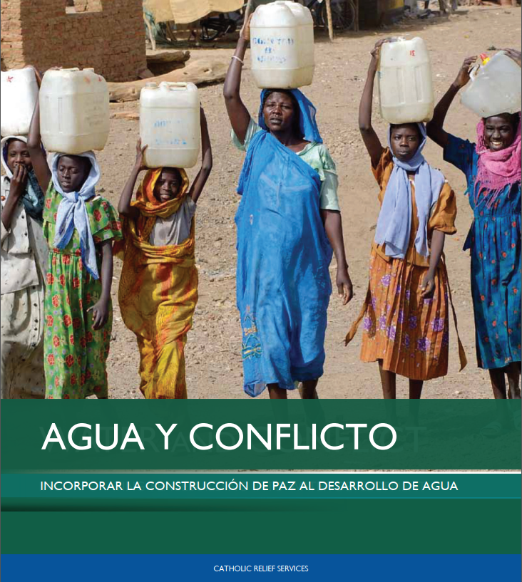 2009. Agua y conflicto, Incorporar la construcción de paz al desarrollo de agua. CRS