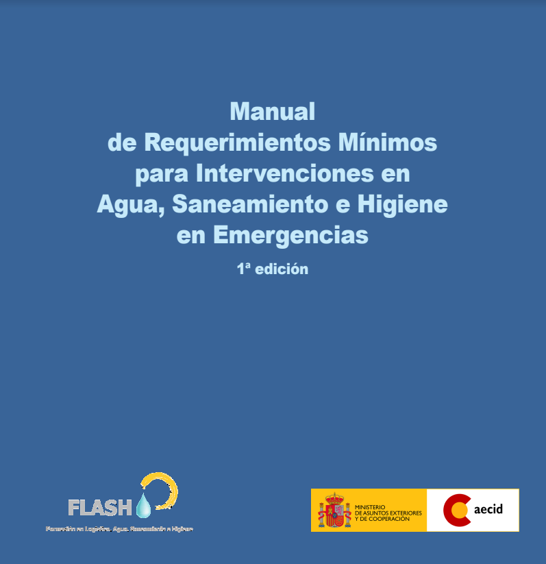 2012. Manual de requerimientos mínimos para intervenciones en agua, saneamiento e higiene en emergencias. AECID