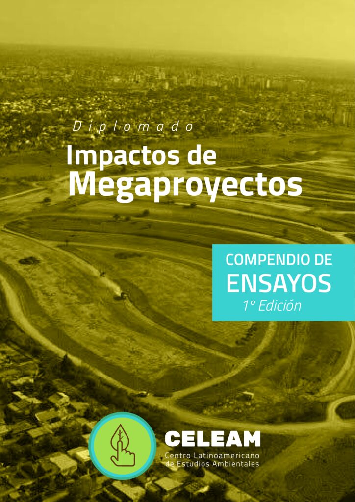 2015. Impactos de megaproyectos. CELEAM